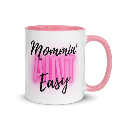 Mother's Day Mommin' Ain't Easy Ceramic Mug - Lorri Melas