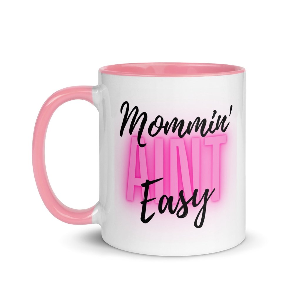 Mother's Day Mommin' Ain't Easy Ceramic Mug - Lorri Melas